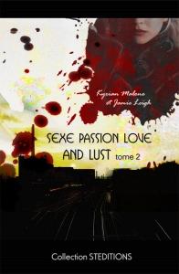 Sexe, Passion, Love and Lust - Tome 2