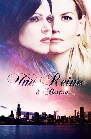 Une Reine à Boston - Once Upon a Time - SwanQueen - Emma/Lana