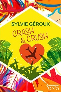 Crash et crush (HQN) [Format Kindle] Sylvie Géroux 