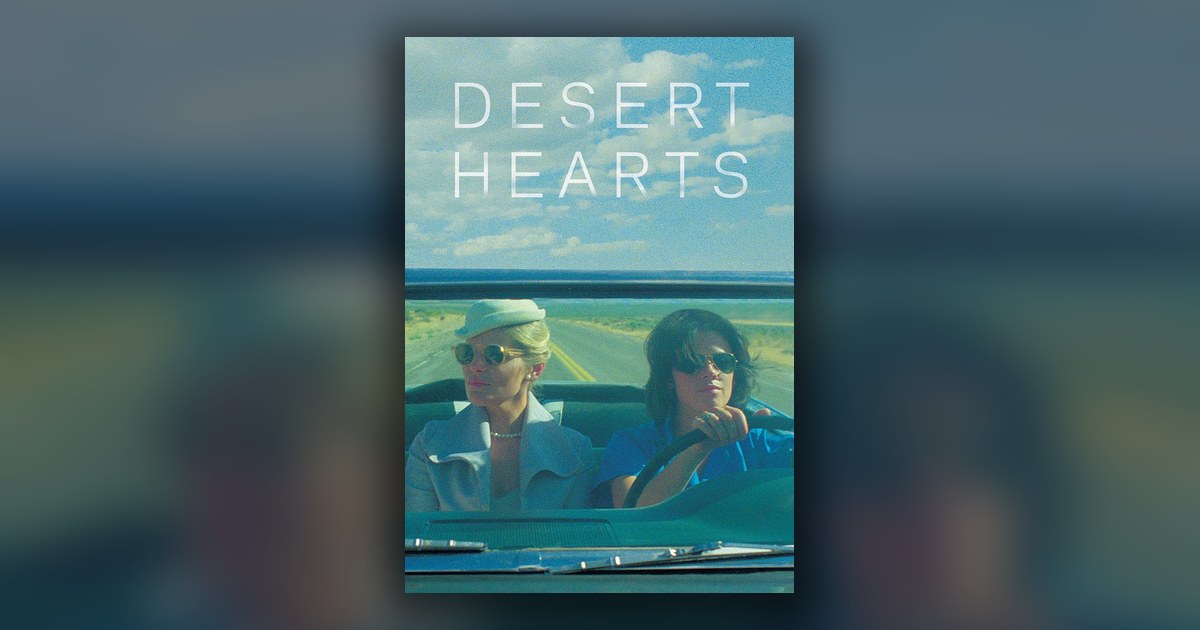 Desert Hearts, film lesbien de Donna Deitch avec Helen Shaver et Patricia Charbonneau