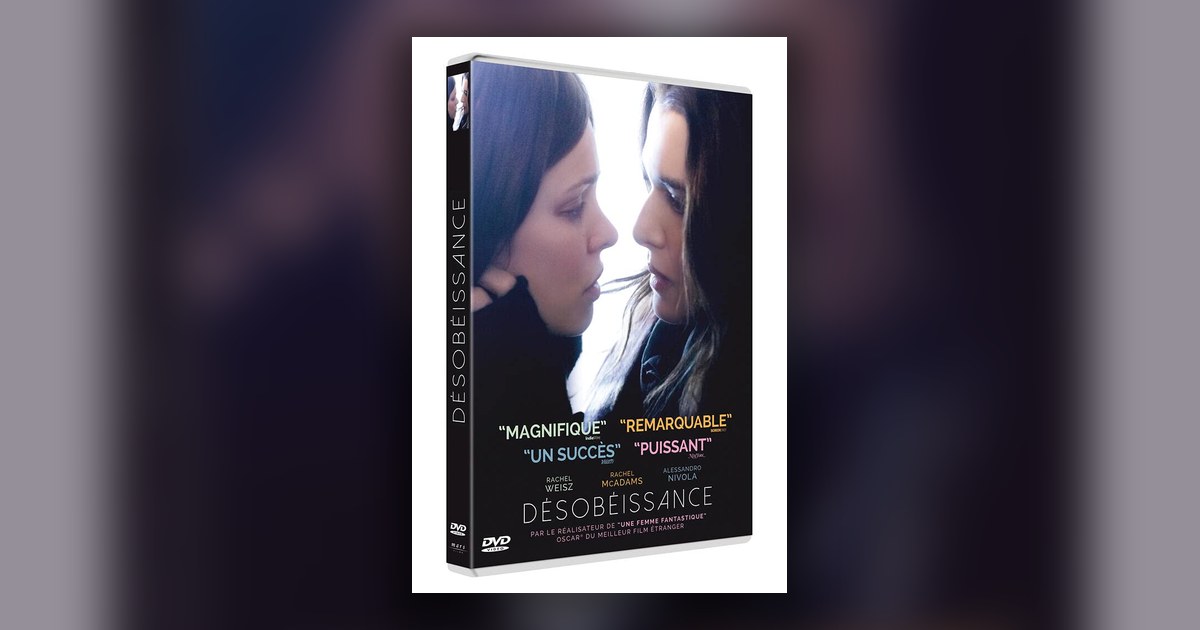 Desobeissance, film lesbien de Sebastian Lelio avec Rachel Weisz et Rachel McAdams, amour interdit en communaute juive orthodoxe