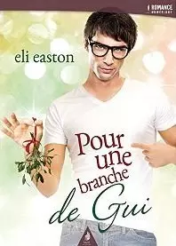 Pour une branche de gui [Format Kindle] Eli Easton 