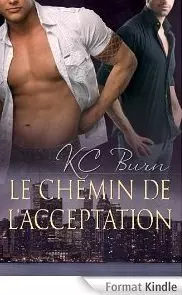 Le chemin de l'acceptation (Les contes de Toronto tome 1) | KC Burn
