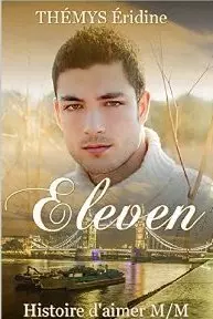 Eleven Tome 1 (Romance Gay) [Format Kindle] Thémys Éridine
