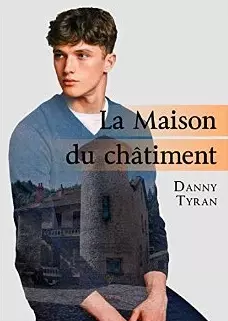 La Maison du châtiment - Danny Tyran