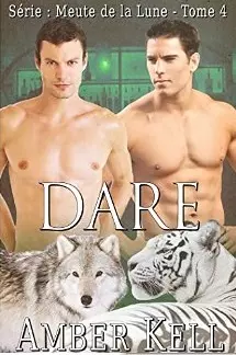 Dare (Meute de la Lune t. 4) - Amber Kell