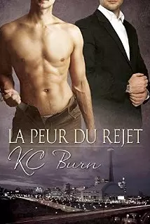 La peur du rejet (Les contes de Toronto t. 3) [Format Kindle] KC Burn