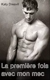 La première fois avec mon mec - Katy Dresvil