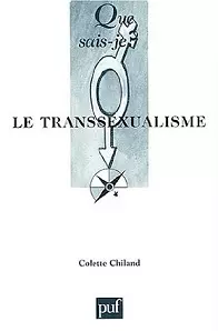 Le Transsexualisme | Colette Chiland