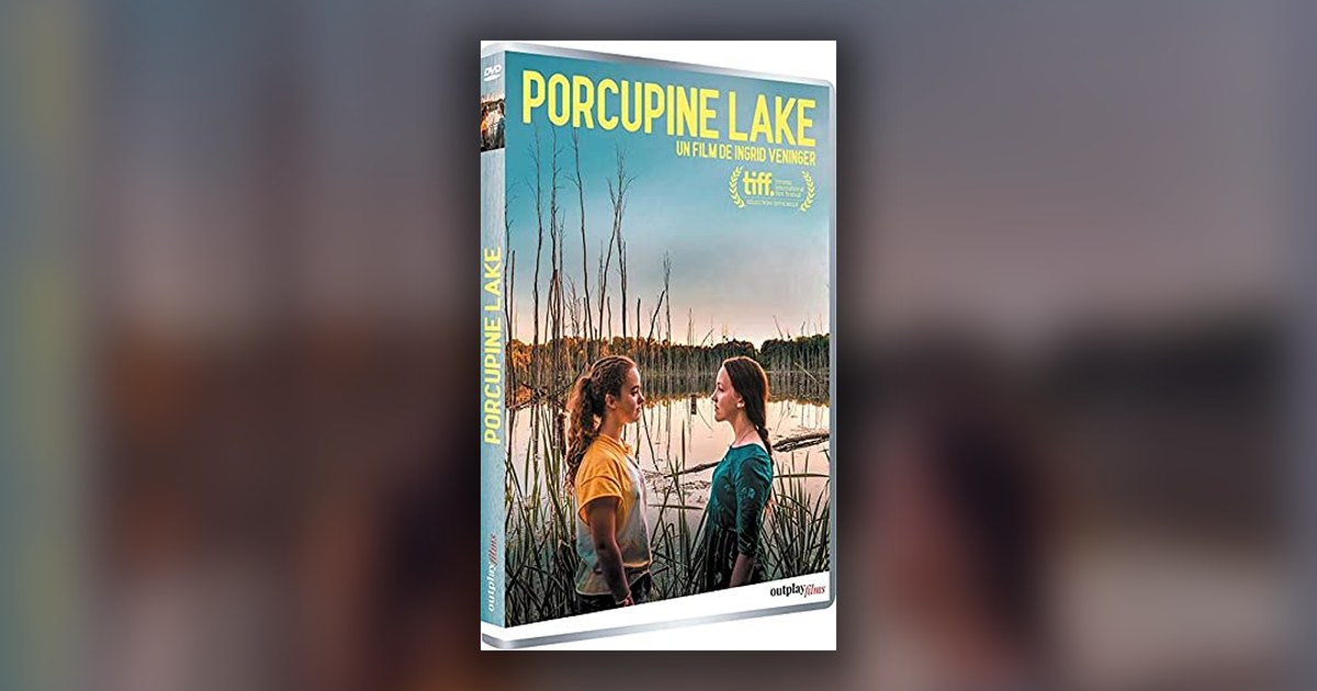 Porcupine Lake film lesbien d'Ingrid Veninger, l'eveil de deux adolescentes pendant un ete en Ontario