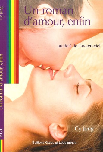 Un Roman d'Amour, Enfin par Cy JUNG - éditions Gaies et Lesbiennes
