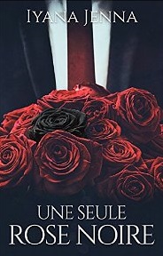 Une seule rose noire [Format Kindle] Iyana Jenna
