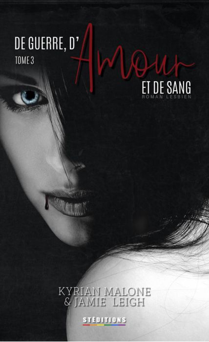 De Guerre, d'amour et de sang - Tome 3 (réédition 2019)
