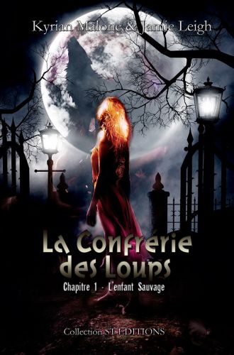 La Confrérie des Loups - Tome 1 "L'enfant Sauvage"