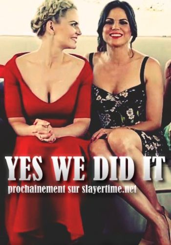 Yes, we did it ! - Once Upon a Time - SwanQueen - Jennifer/Lana