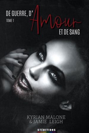 De guerre, d'Amour et de Sang 1 - Roman fantastique lesbien, bit-lit