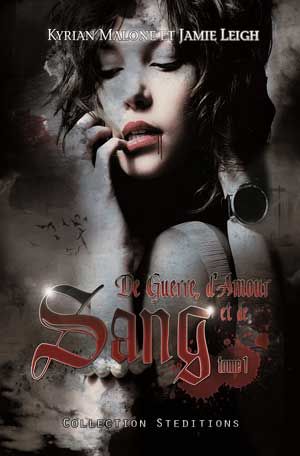 De Guerre, d'amour et de sang - Tome 1 (réédition 2019)
