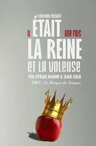 Il était une fois, la Reine et la Voleuse - Tome 2