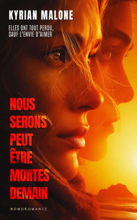 Nous serons peut-être mortes demain
