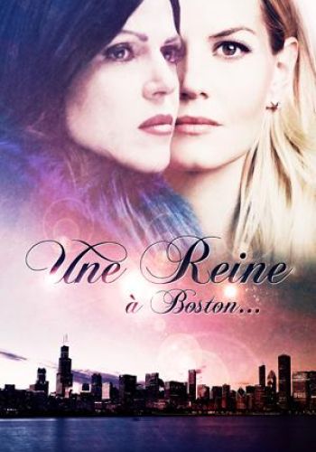 Une Reine à Boston - Once Upon a Time - SwanQueen - Emma/Lana