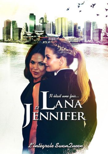 Il était une fois, Lana et Jennifer - ActorFic - SwanQueen