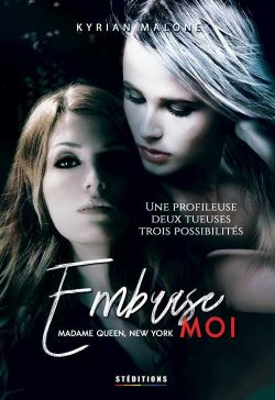 Couverture du thriller lesbien Madame Queen New York - Embrase-moi - enquête à New York