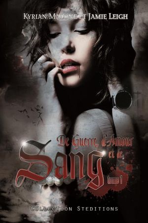 De guerre, d'Amour et de Sang - Un roman bit-lit lesbien